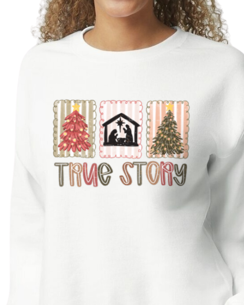 True Story Christmas Sweatshirt
